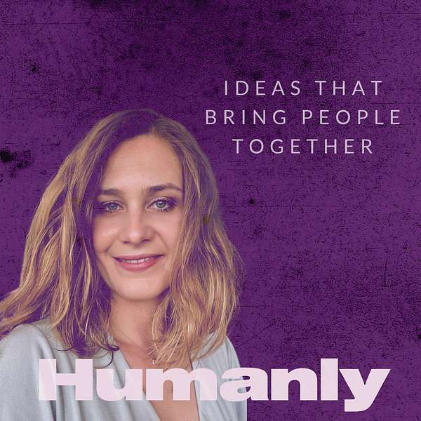 Humanly  Podcast Artwork Image