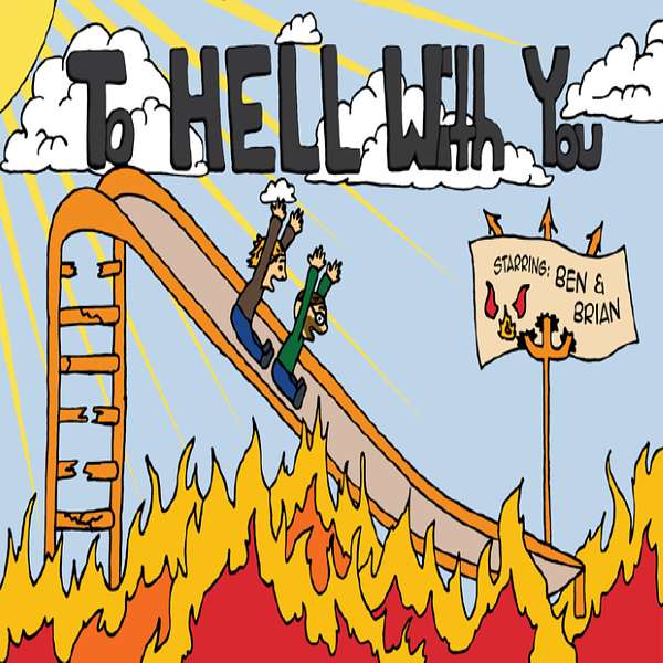 To Hell With You Podcast Artwork Image