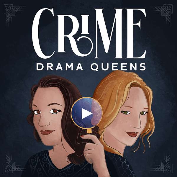 Crime Drama Queens  Podcast Artwork Image
