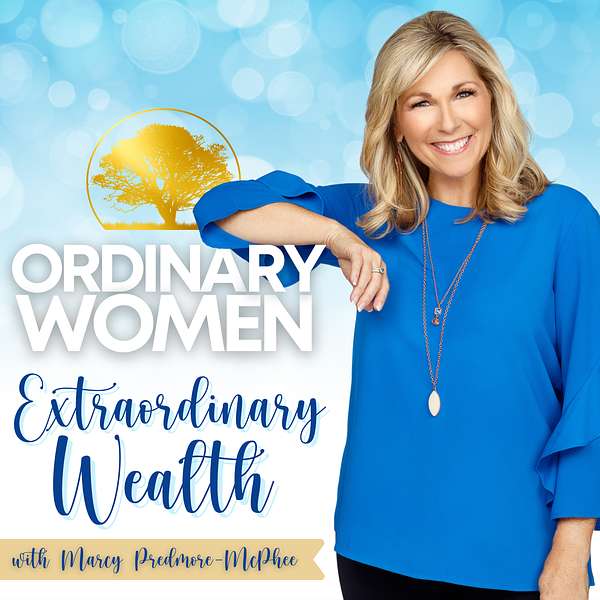 Ordinary Women, Extraordinary Wealth Podcast Artwork Image