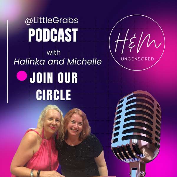 Little Grabs by Halinka & Michelle - Conversations between Friends Podcast Artwork Image