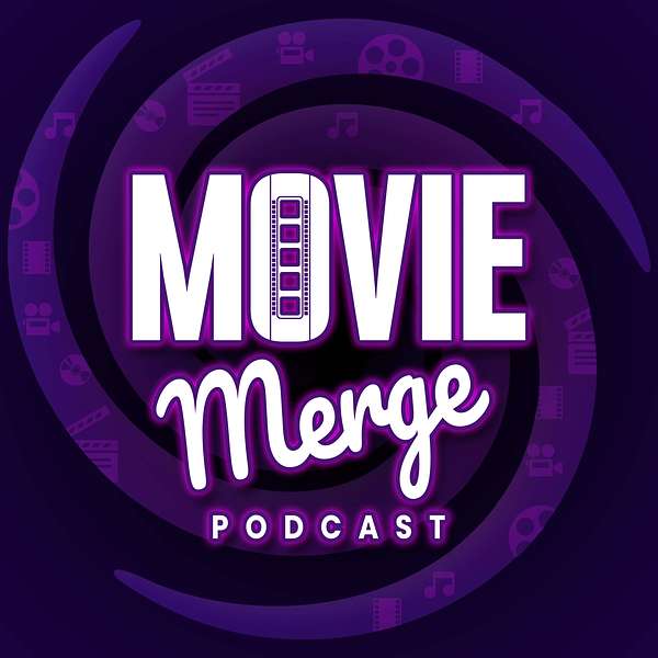 Movie Merge  Podcast Artwork Image