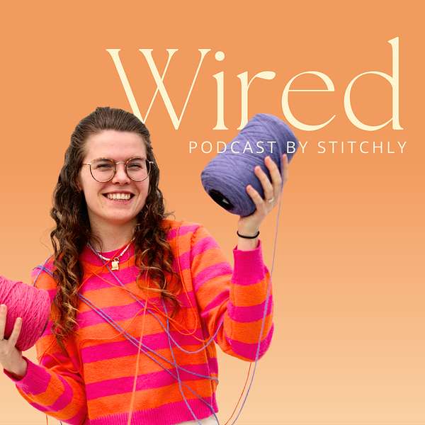 Wired by Stitchly Podcast Artwork Image