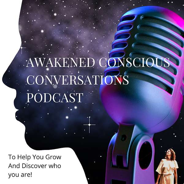 Awakened Conscious Conversations  Podcast Artwork Image