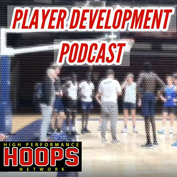 HPHN's Basketball Player Development Podcast Podcast Artwork Image