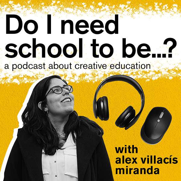 Do I need school to be... Podcast Artwork Image