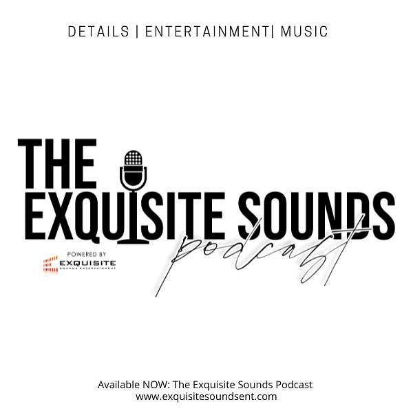 The Exquisite Sounds Podcast  Podcast Artwork Image