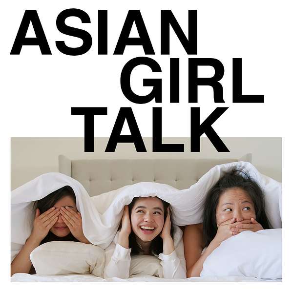 Asian Girl Talk Podcast Artwork Image