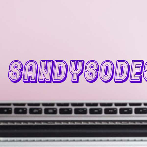 Sandysodes Podcast Artwork Image