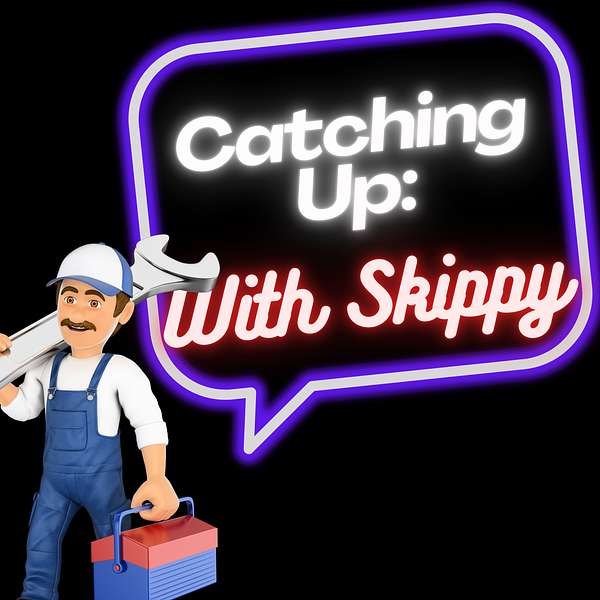 Catching Up With Skippy Podcast Artwork Image