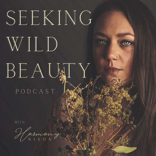Seeking Wild Beauty Podcast Podcast Artwork Image