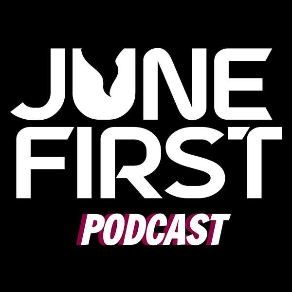June First Podcast Podcast Artwork Image