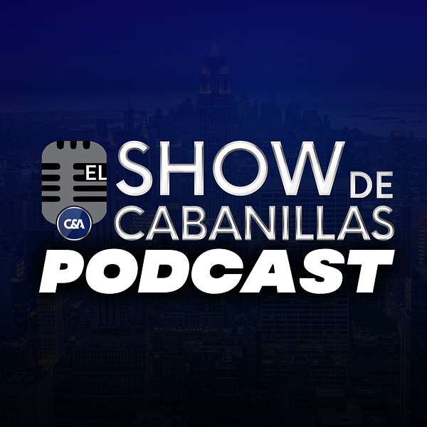 El Show De Cabanillas Podcast Podcast Artwork Image