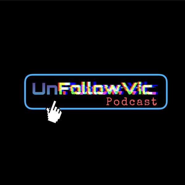 UnFollowVic Podcast Artwork Image