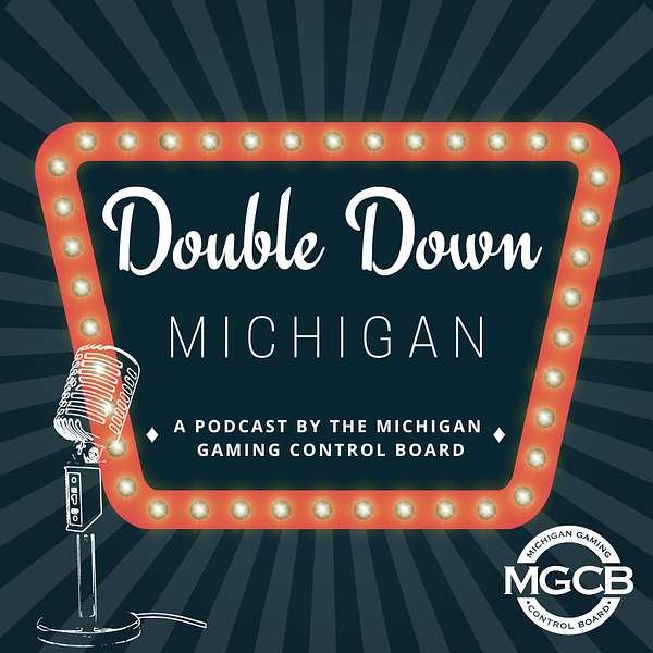Artwork for Double Down Michigan: A Podcast by the Michigan Gaming Control Board 