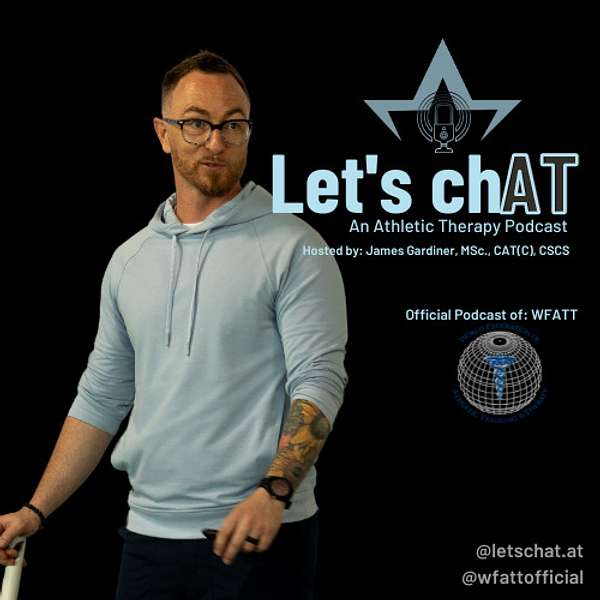 FIRSTAR Let's chAT: an Athletic Therapy podcast | Official Podcast of WFATT Podcast Artwork Image