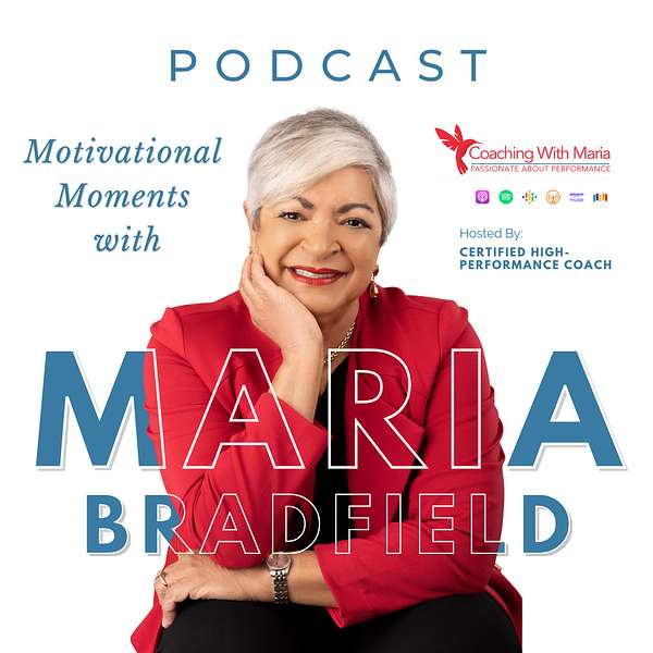 Motivational Moments with Maria Podcast Artwork Image