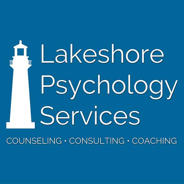 Lakeshore Psych Podcast - with Dr. Lee Hildebrand Podcast Artwork Image