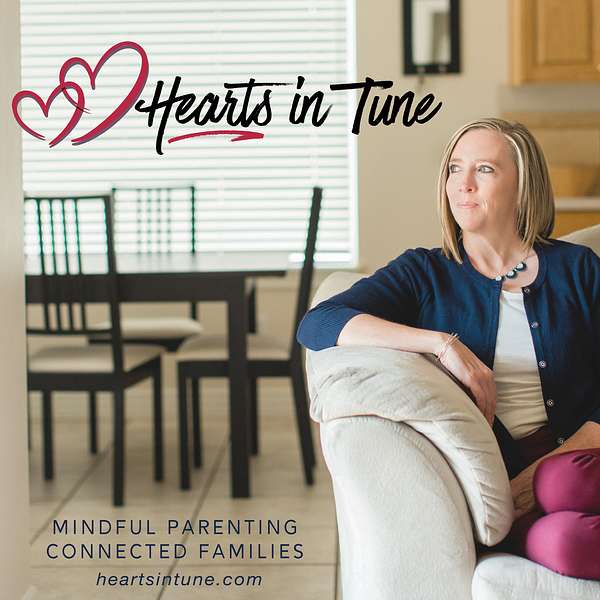 Hearts in Tune: Mindful Parenting, Connected Families Podcast Artwork Image