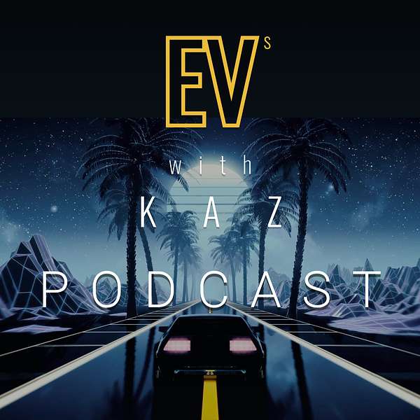 EVs with Kaz Podcast Artwork Image