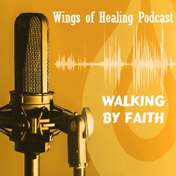 Wings of Healing Podcast Podcast Artwork Image