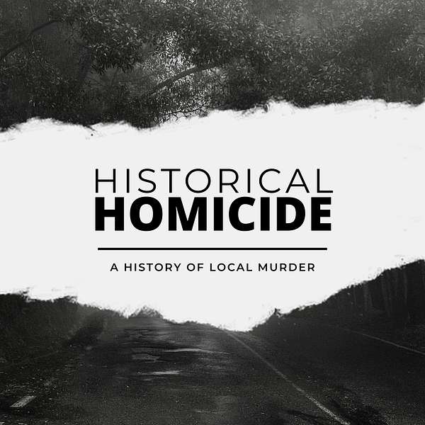 Historical Homicide Podcast Artwork Image