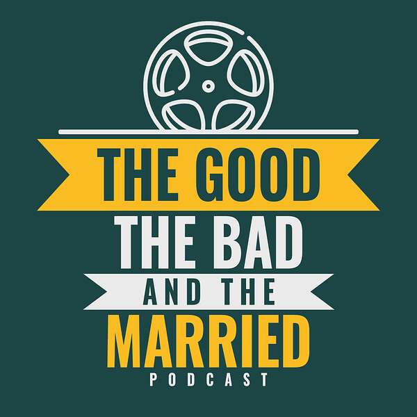 The Good, the Bad and the Married Podcast Artwork Image