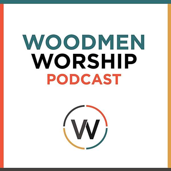 Woodmen Worship Podcast Podcast Artwork Image