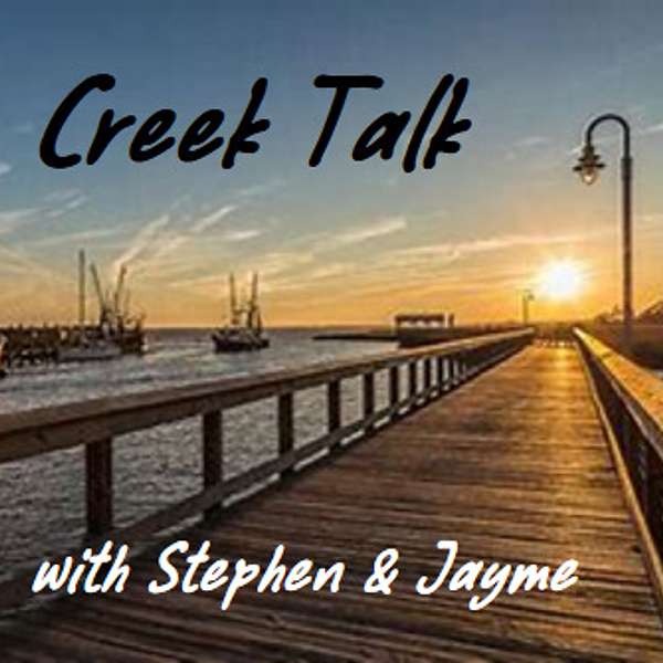 Creek Talk Podcast with Stephen & Jayme Podcast Artwork Image