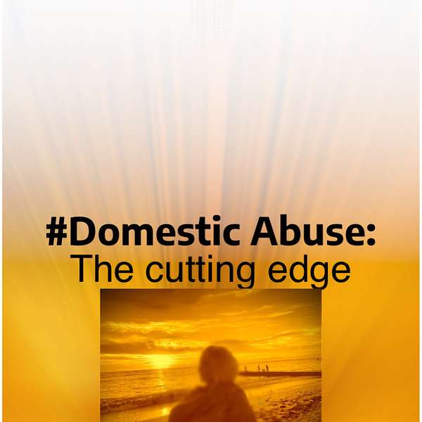 Domestic Abuse:The Cutting Edge Podcast Artwork Image