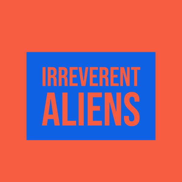 Irreverent Aliens Podcast Artwork Image