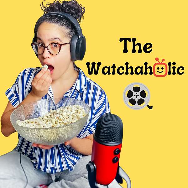 The Watchaholic Podcast Artwork Image