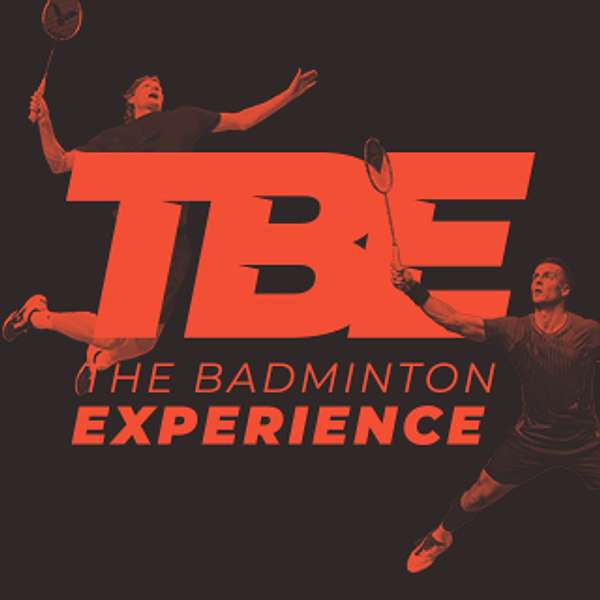 The Badminton Experience Podcast Artwork Image