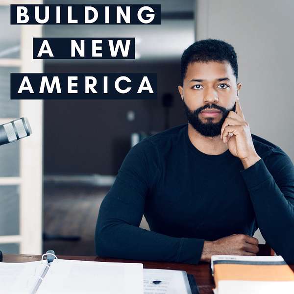 Building a New America with Jonathan Arias Podcast Artwork Image