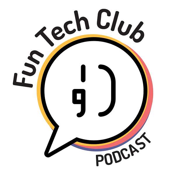 Fun Tech Club's Podcast Podcast Artwork Image