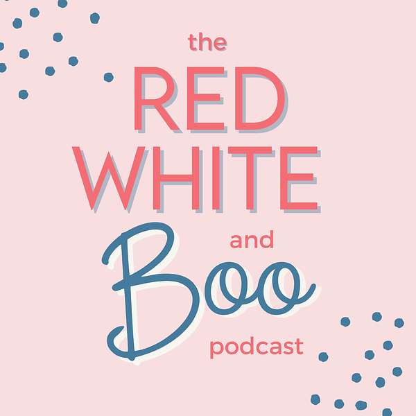 The Red White and Boo Podcast Artwork Image