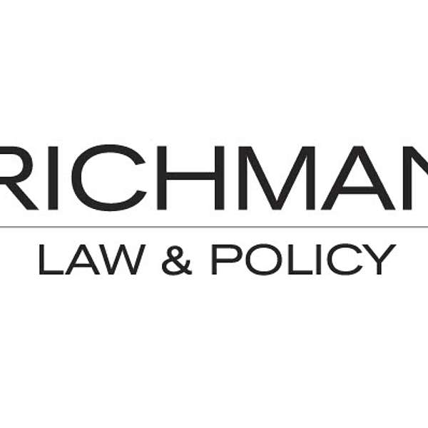 Richman Law & Policy Podcast Artwork Image