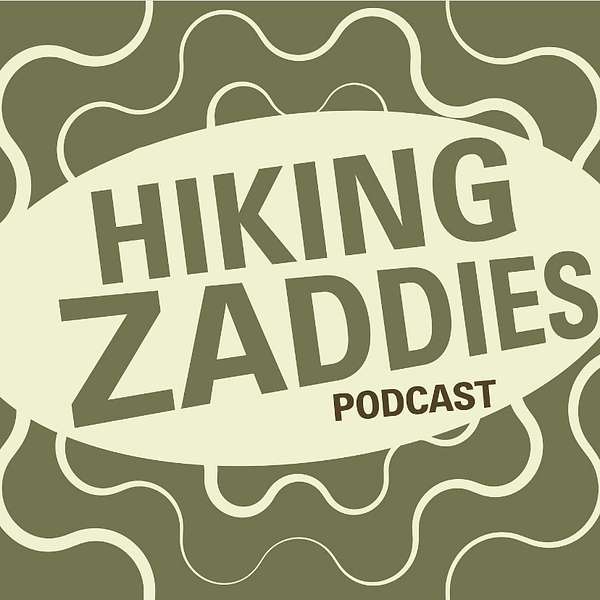 Hiking Zaddies Podcast Podcast Artwork Image