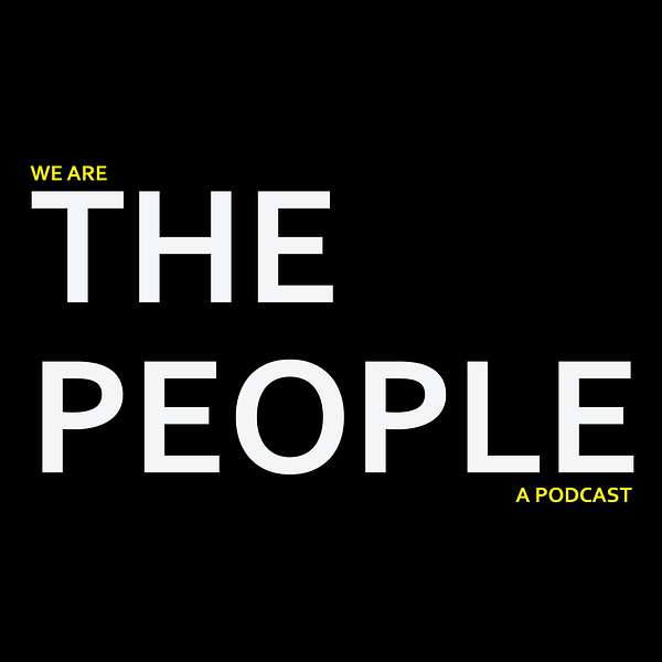 We Are The People Podcast Artwork Image
