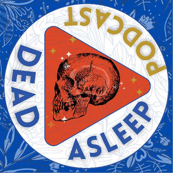 Dead Asleep Podcast Podcast Artwork Image