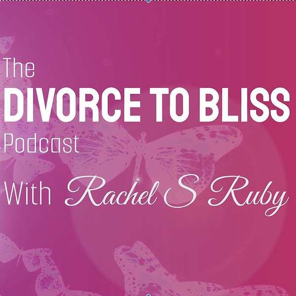 The Divorce to Bliss Podcast Podcast Artwork Image