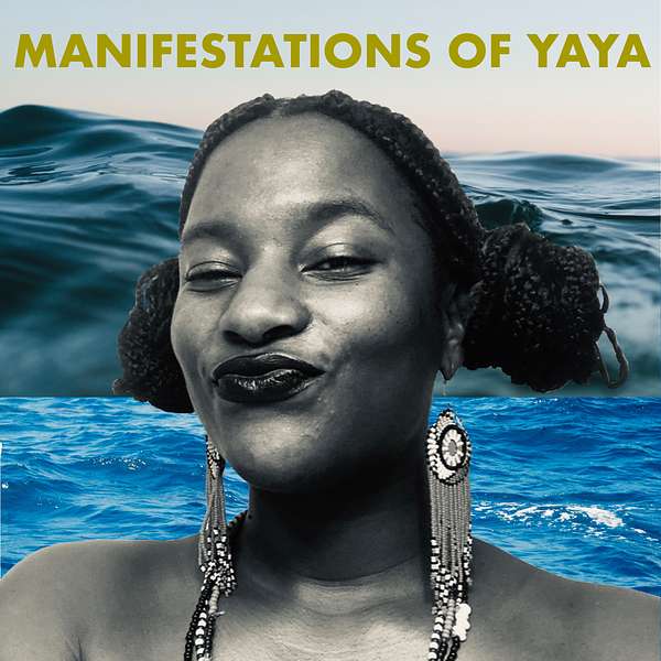 Manifestations of YaYa Podcast Artwork Image
