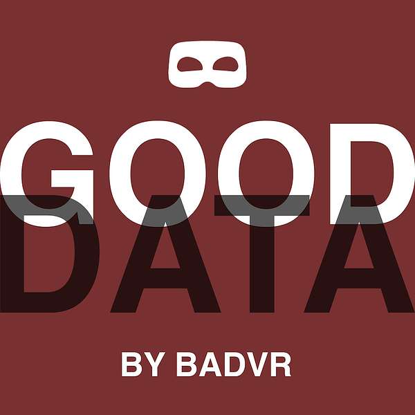 Good Data, by BadVR Podcast Artwork Image