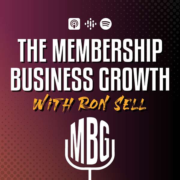 Membership Business Growth Podcast Podcast Artwork Image