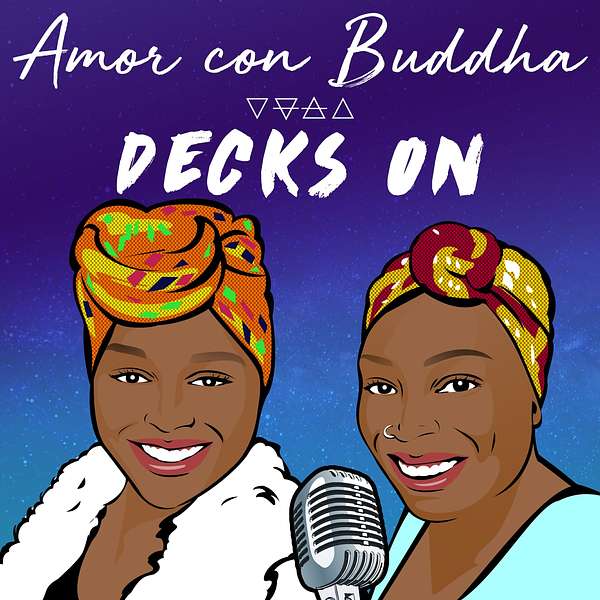 Amor Con Buddha's Decks On Podcast Artwork Image