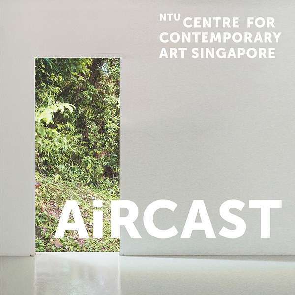 NTU Centre for Contemporary Art Singapore Podcast Artwork Image