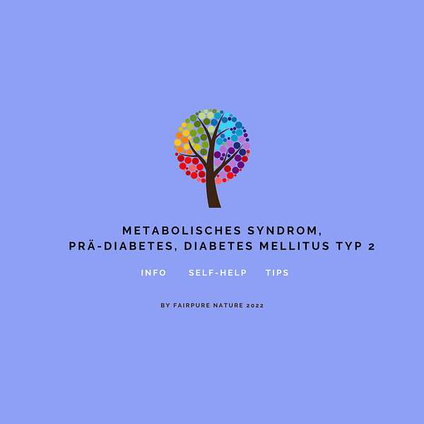 Metabolisches Syndrom & Diabetes Mellitus Type 2 - Info Podcast Podcast Artwork Image