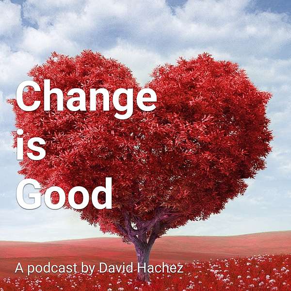 Change is Good Podcast Artwork Image