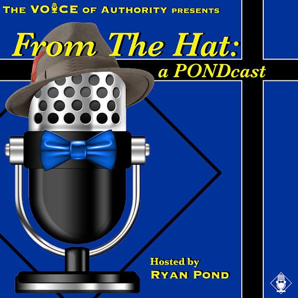 From the Hat:  a PONDcast Podcast Artwork Image