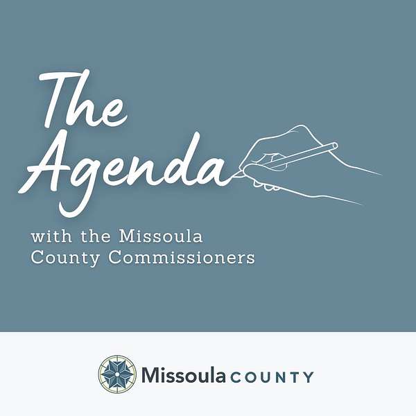 The Agenda with the Missoula County Commissioners Podcast Artwork Image